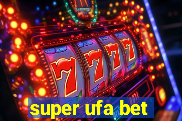 super ufa bet